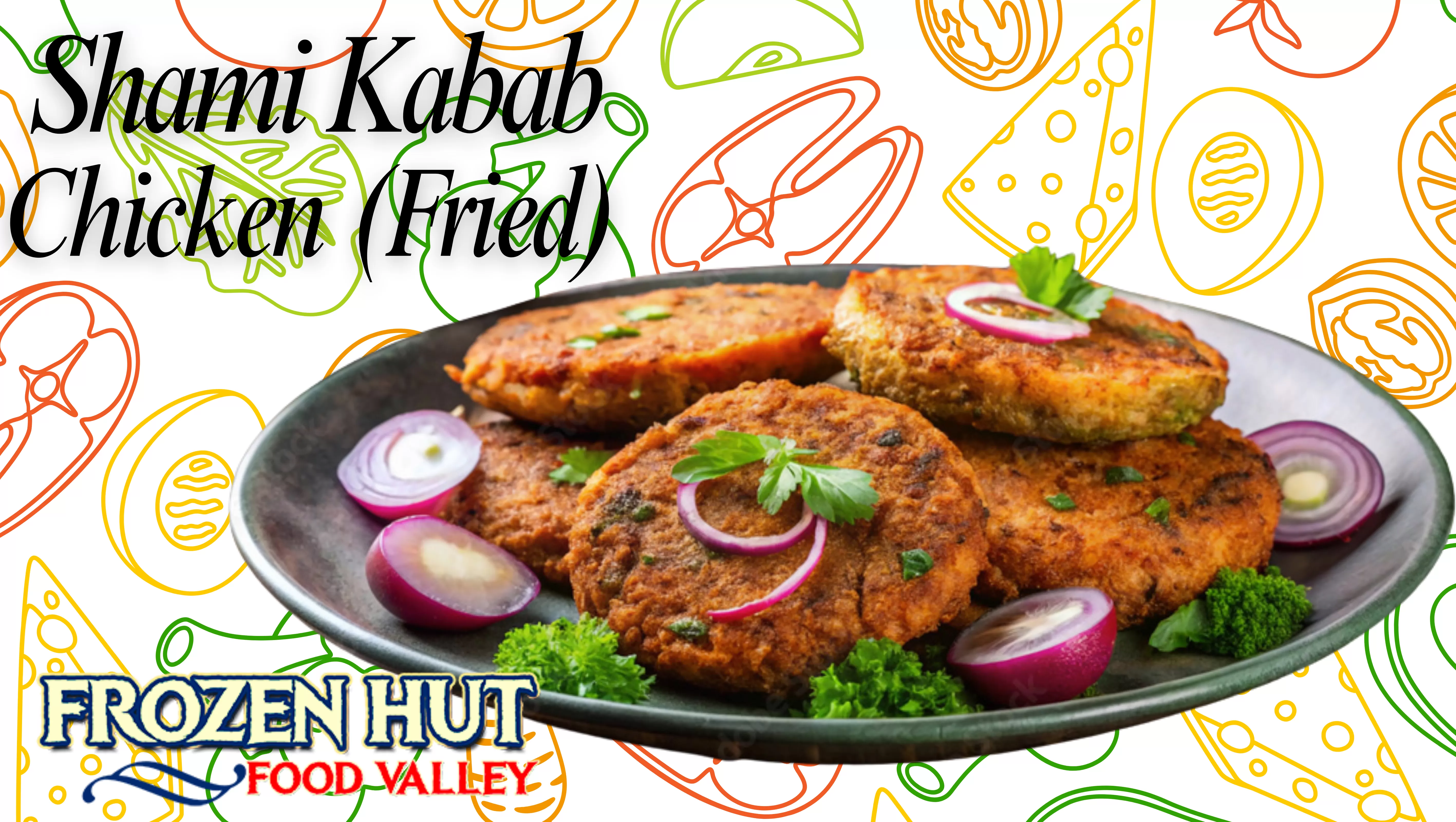 Shami Kabab (CHK) Fried